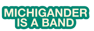 Michigander is a Band Sticker